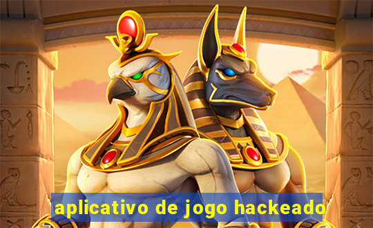 aplicativo de jogo hackeado